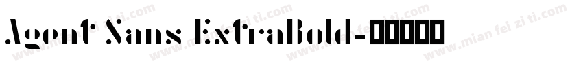Agent Sans ExtraBold字体转换